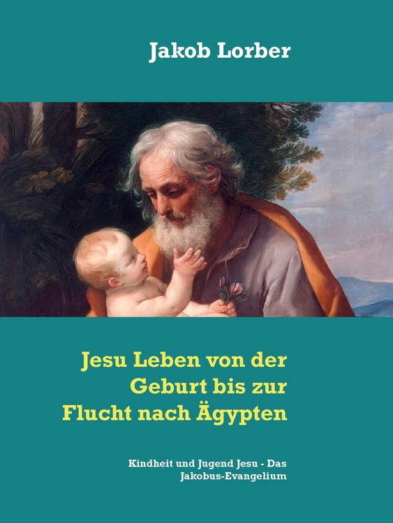 Produktbild: Jesu Leben von der Geburt bis zur Flucht nach &Auml;gypten