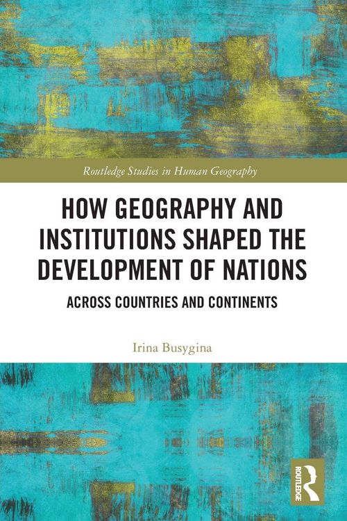 Produktbild: How Geography and Institutions Shaped the Development of Nations