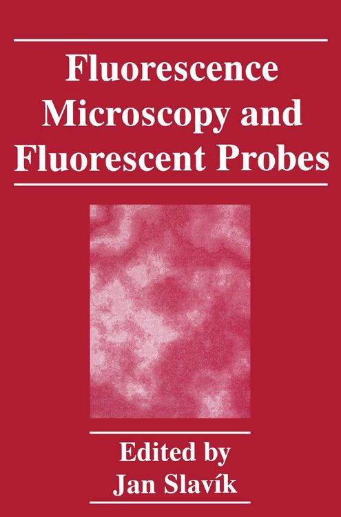 Produktbild: Fluorescence Microscopy and Fluorescent Probes