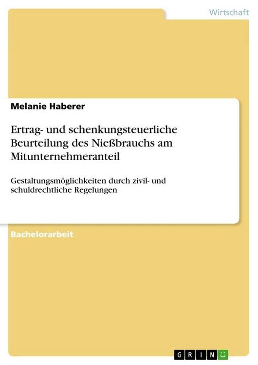 Produktbild: Ertrag- und schenkungsteuerliche Beurteilung des Nie&szlig;brauchs am Mitunternehmeranteil