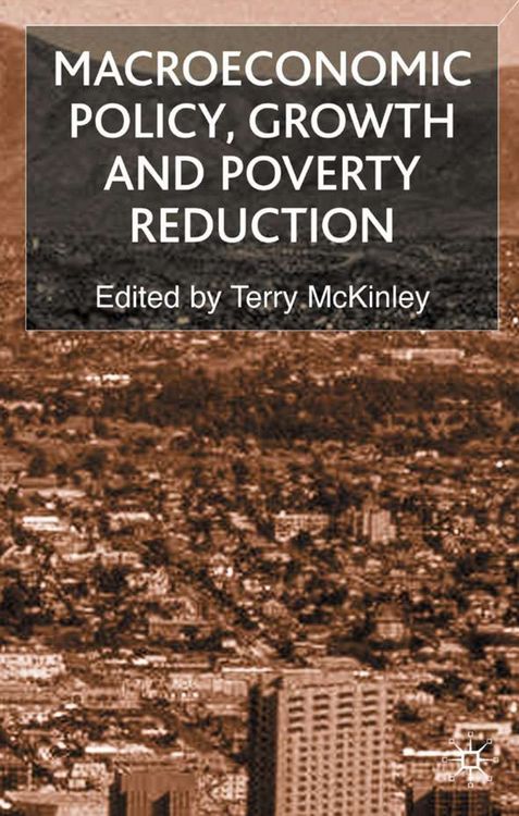 Produktbild: Macroeconomic Policy, Growth and Poverty Reduction