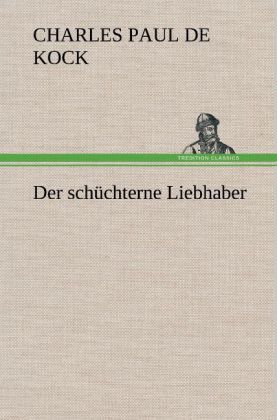 Produktbild: Der sch&uuml;chterne Liebhaber