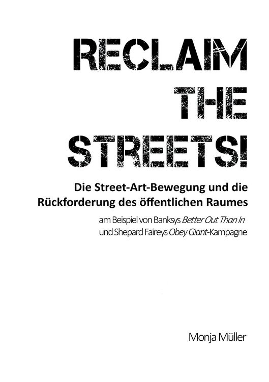 Produktbild: Reclaim the Streets! - Die Street-Art-Bewegung und die R&uuml;ckforderung des &ouml;ffentlichen Raumes