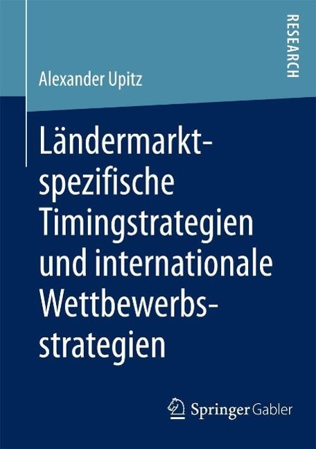 Produktbild: L&auml;ndermarktspezifische Timingstrategien und internationale Wettbewerbsstrategien
