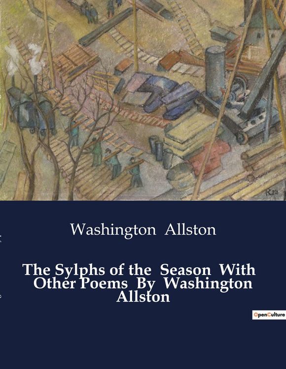 Produktbild: The Sylphs of the Season With Other Poems By Washington Allston