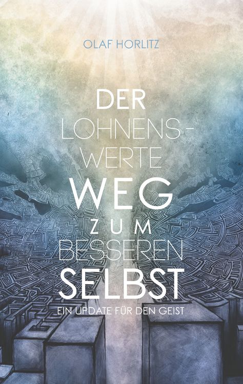 Produktbild: Der lohnenswerte Weg zum besseren Selbst
