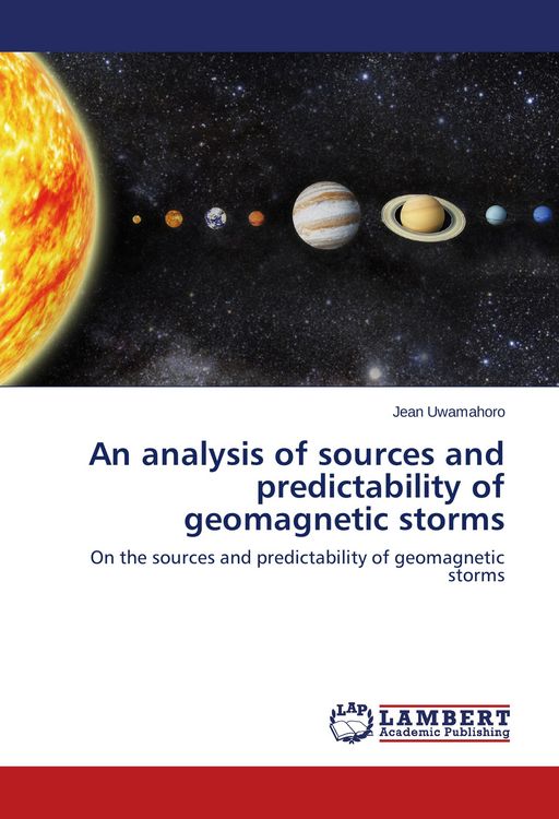 Produktbild: An analysis of sources and predictability of geomagnetic storms