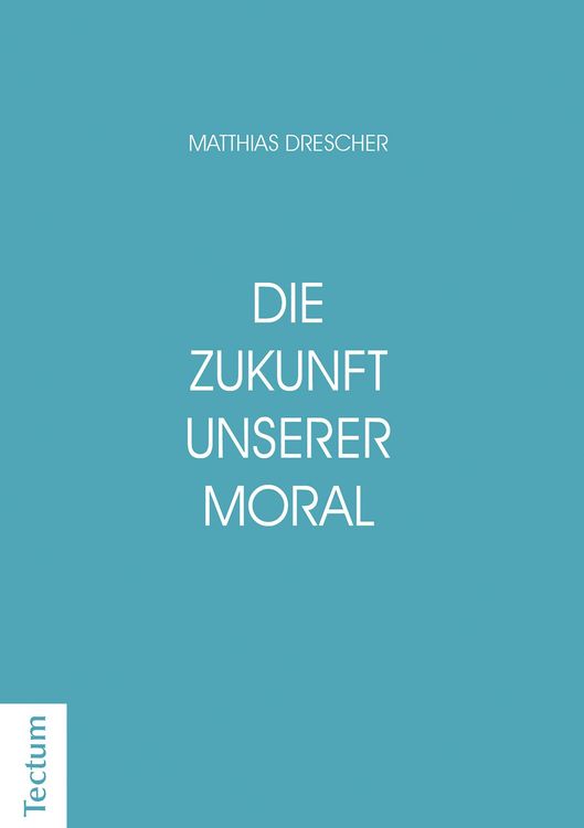 Produktbild: Die Zukunft unserer Moral