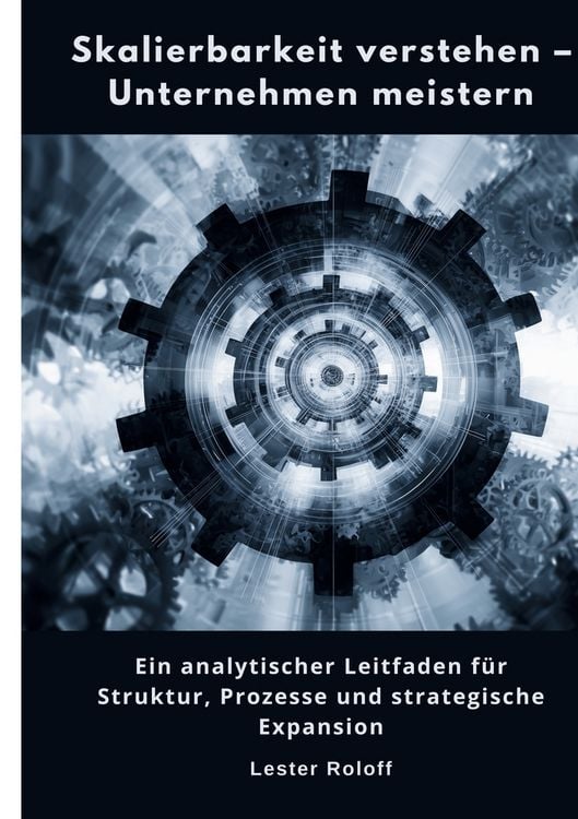 Produktbild: Skalierbarkeit verstehen &ndash; Unternehmen meistern