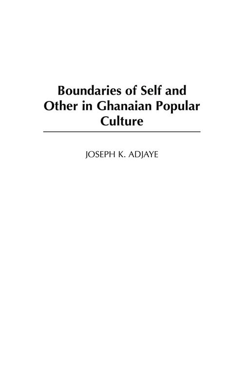 Produktbild: Boundaries of Self and Other in Ghanaian Popular Culture