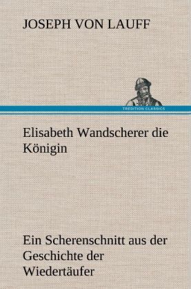 Produktbild: Elisabeth Wandscherer die K&ouml;nigin