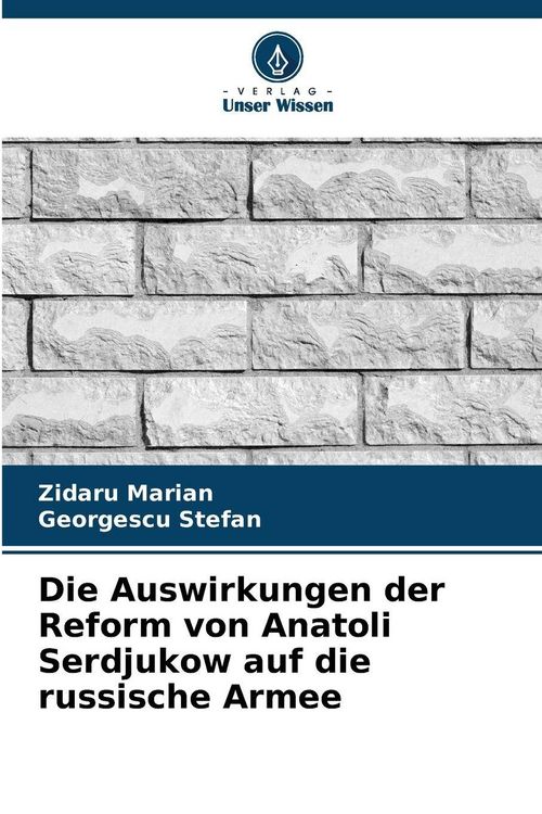 Produktbild: Die Auswirkungen der Reform von Anatoli Serdjukow auf die russische Armee
