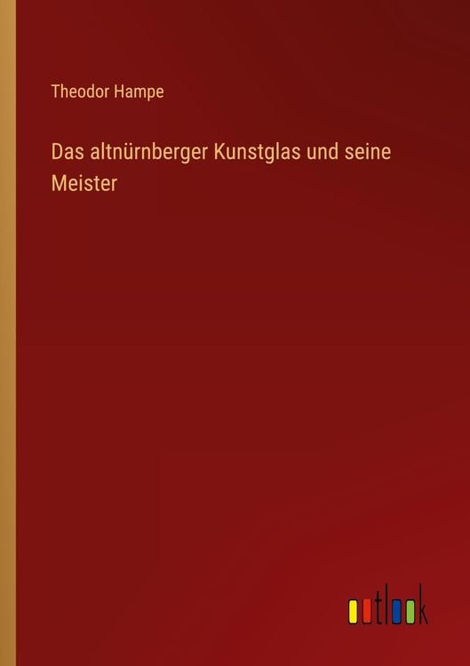 Produktbild: Das altnürnberger Kunstglas und seine Meister