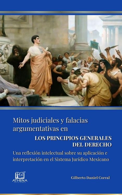 Produktbild: Mitos Judiciales y Falacias Argumentativas en LOS PRINCIPIOS GENERALES DEL DERECHO. Una reflexi&oacute;n intelectual sobre su aplicaci&oacute;n e interpretaci&oacute;n en