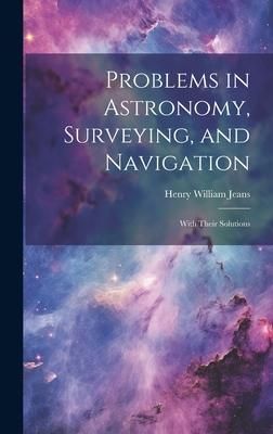 Produktbild: Problems in Astronomy, Surveying, and Navigation