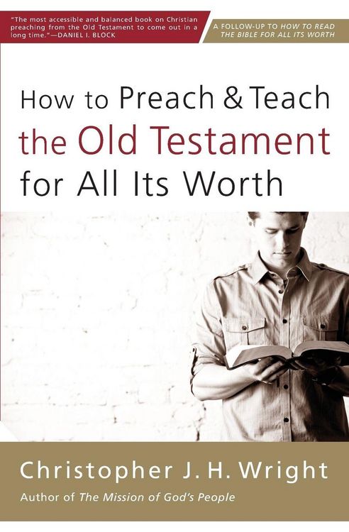 Produktbild: The How to Preach and Teach the Old Testament for All Its Worth