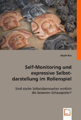 Produktbild: Enz, S: Self-Monitoring und expressive Selbstdarstellung im