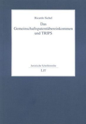 Produktbild: Das Gemeinschaftspatent&uuml;bereinkommen und TRIPS
