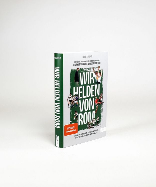 Produktbild: Wir Helden von Rom. Die wahre Geschichte der Fu&szlig;ball-WM 1990, erz&auml;hlt von allen Weltmeistern