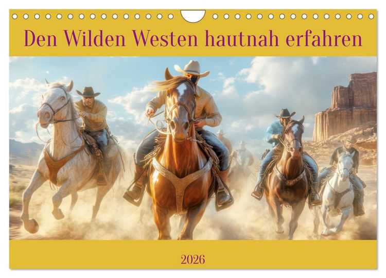 Produktbild: Den Wilden Westen hautnah erfahren (Wandkalender 2026 DIN A4 quer), CALVENDO Monatskalender