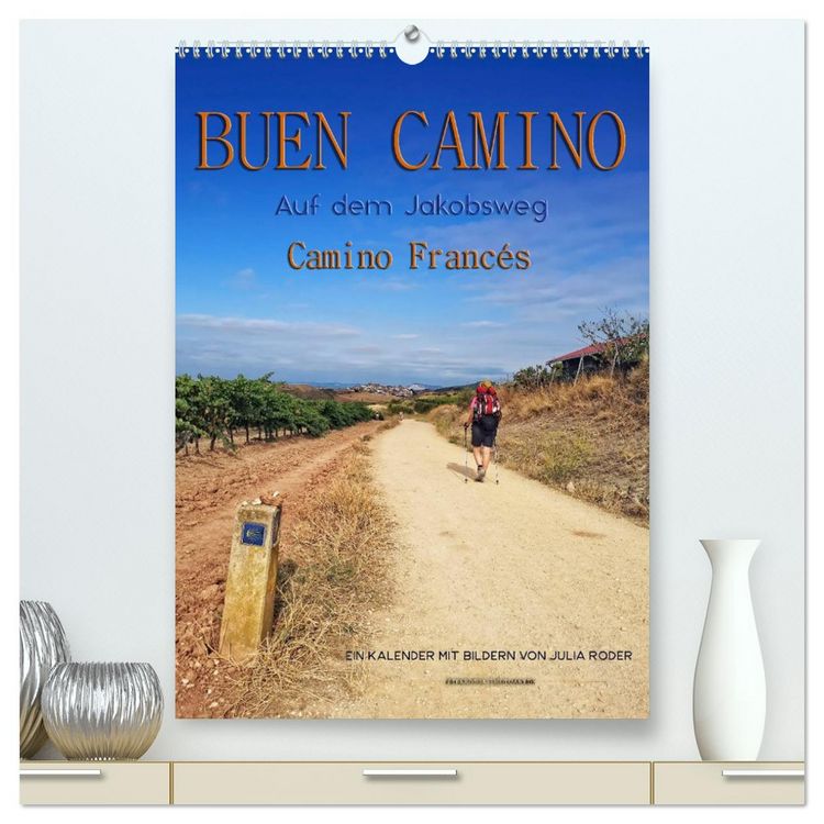 Produktbild: Buen Camino - Auf dem Jakobsweg - Camino Franc&eacute;s (hochwertiger Premium Wandkalender 2026 DIN A2 hoch), Kunstdruck in Hochglanz