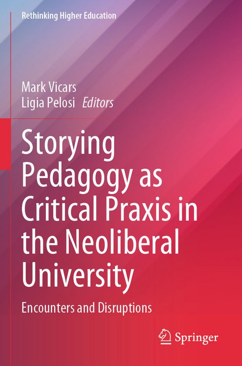 Produktbild: Storying Pedagogy as Critical Praxis in the Neoliberal University