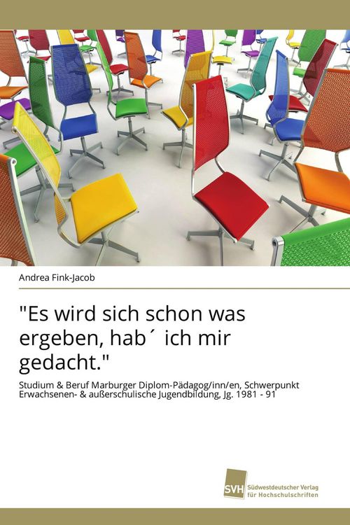 Produktbild: "Es wird sich schon was ergeben, hab&acute; ich mir gedacht."