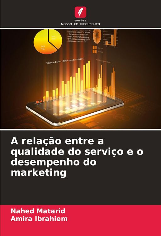 Produktbild: A rela&ccedil;&atilde;o entre a qualidade do servi&ccedil;o e o desempenho do marketing