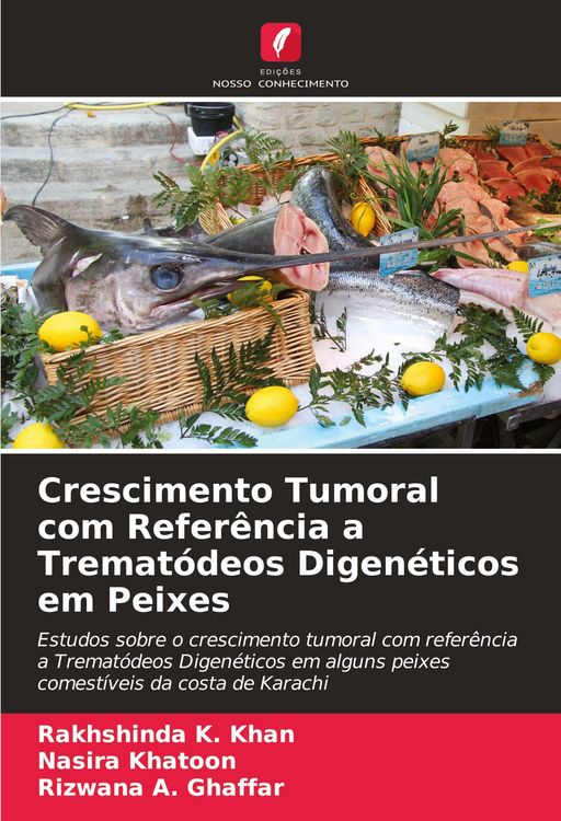 Produktbild: Crescimento Tumoral com Refer&ecirc;ncia a Tremat&oacute;deos Digen&eacute;ticos em Peixes