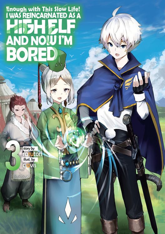 Produktbild: Enough with This Slow Life! I Was Reincarnated as a High Elf and Now I'm Bored: Volume 3