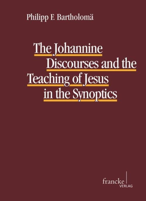 Produktbild: The Johannine Discourses and the Teaching of Jesus in the Synoptics