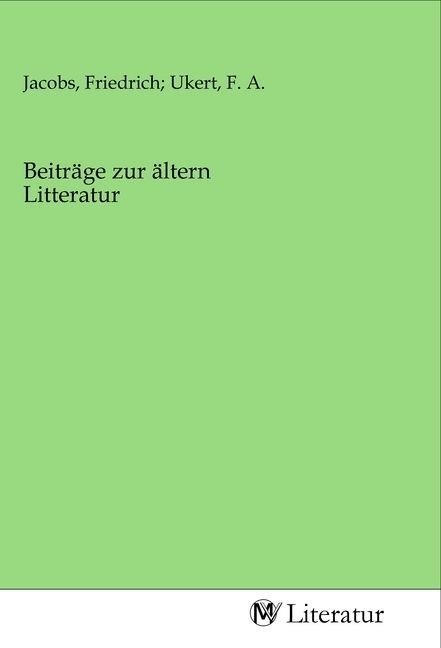 Produktbild: Beitr&auml;ge zur &auml;ltern Litteratur