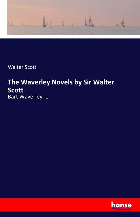 Produktbild: The Waverley Novels by Sir Walter Scott
