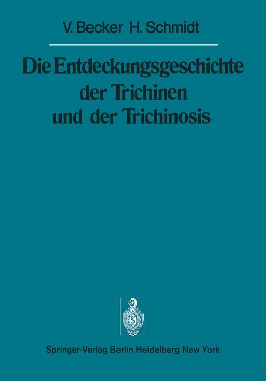 Produktbild: Die Entdeckungsgeschichte der Trichinen und der Trichinosis