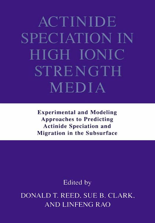Produktbild: Actinide Speciation in High Ionic Strength Media