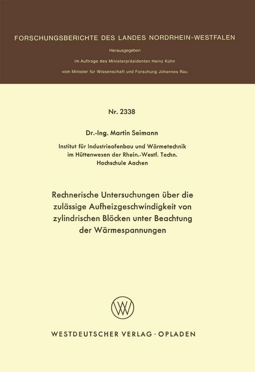 Produktbild: Rechnerische Untersuchungen &uuml;ber die zul&auml;ssige Aufheizgeschwindigkeit von zylindrischen Bl&ouml;cken unter Beachtung der W&auml;rmespannungen