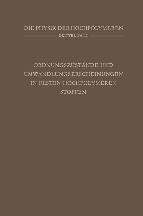 Produktbild: Ordnungszust&auml;nde und Umwandlungserscheinungen in Festen Hochpolymeren Stoffen