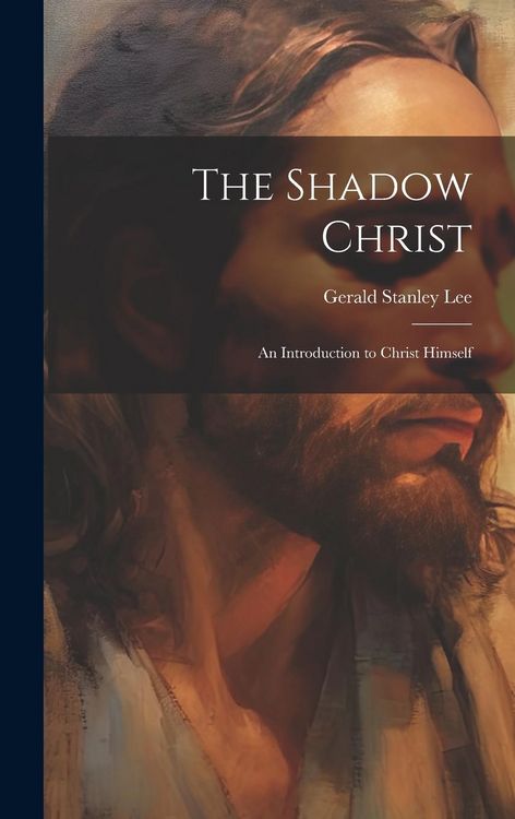 Produktbild: The Shadow Christ: An Introduction to Christ Himself