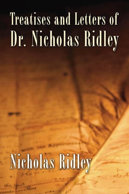 Produktbild: Treatises and Letters of Dr. Nicholas Ridley