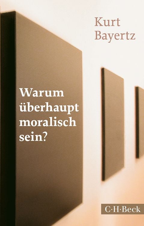 Produktbild: Warum &uuml;berhaupt moralisch sein?