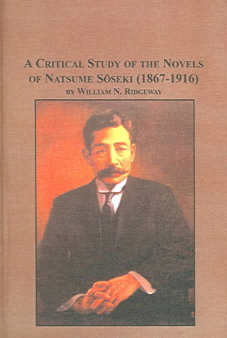 Produktbild: A Critical Study of The Novels of Natsume Soseki, 1867-1916