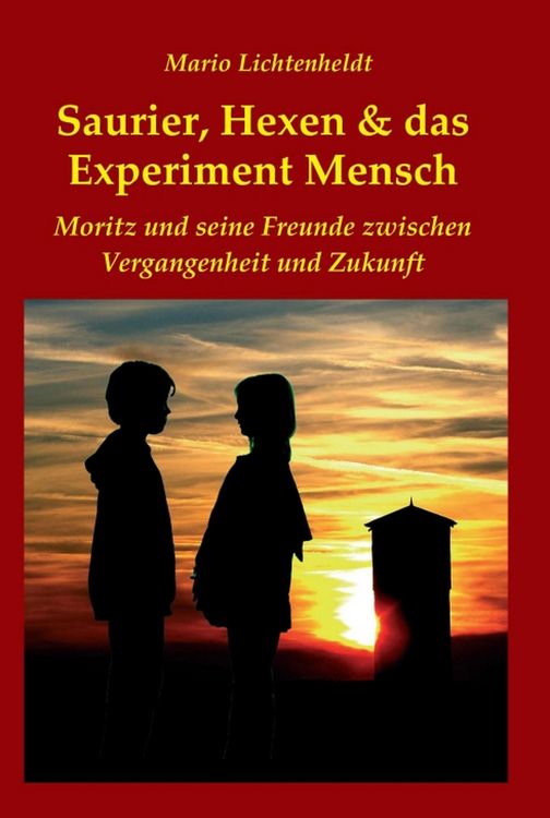 Produktbild: Saurier, Hexen & das Experiment Mensch