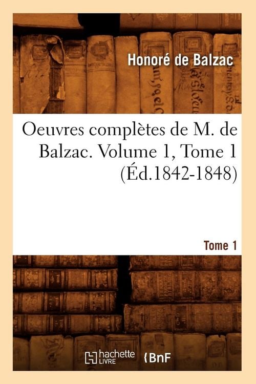 Produktbild: Oeuvres compl&egrave;tes de M. de Balzac. Volume 1,Tome 1 (&Eacute;d.1842-1848)