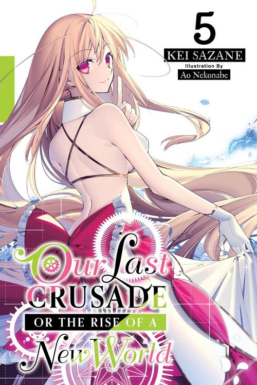Produktbild: Our Last Crusade or the Rise of a New World, Vol. 5 (Light Novel)