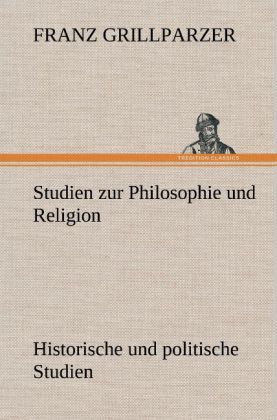 Produktbild: Studien zur Philosophie und Religion. Historische und politische Studien