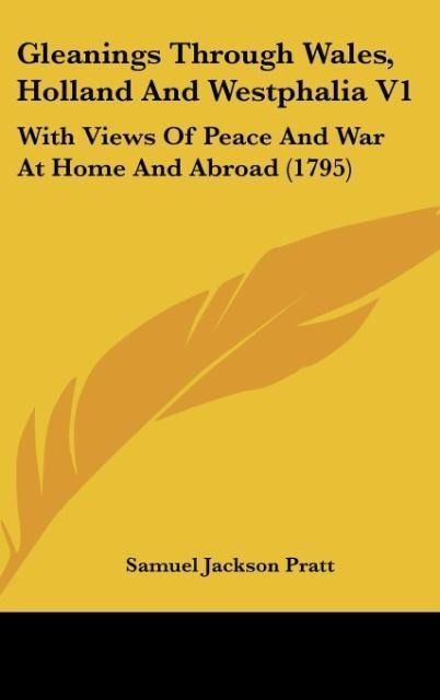 Produktbild: Gleanings Through Wales, Holland And Westphalia V1