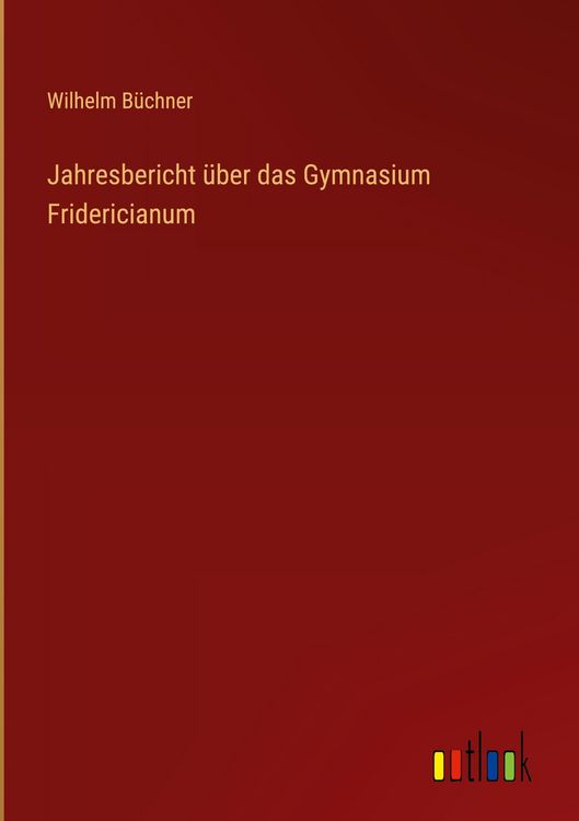 Produktbild: Jahresbericht &uuml;ber das Gymnasium Fridericianum