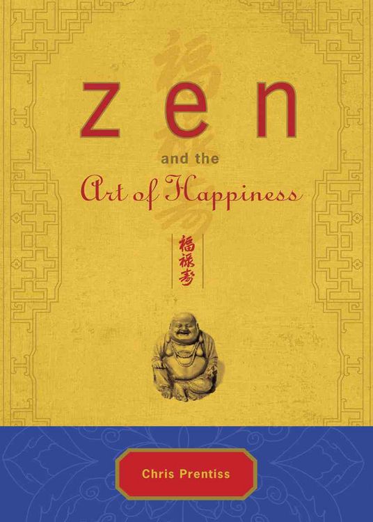 Produktbild: Prentiss, C: Zen and the Art of Happiness