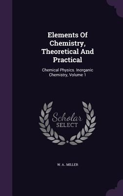 Produktbild: Elements Of Chemistry, Theoretical And Practical