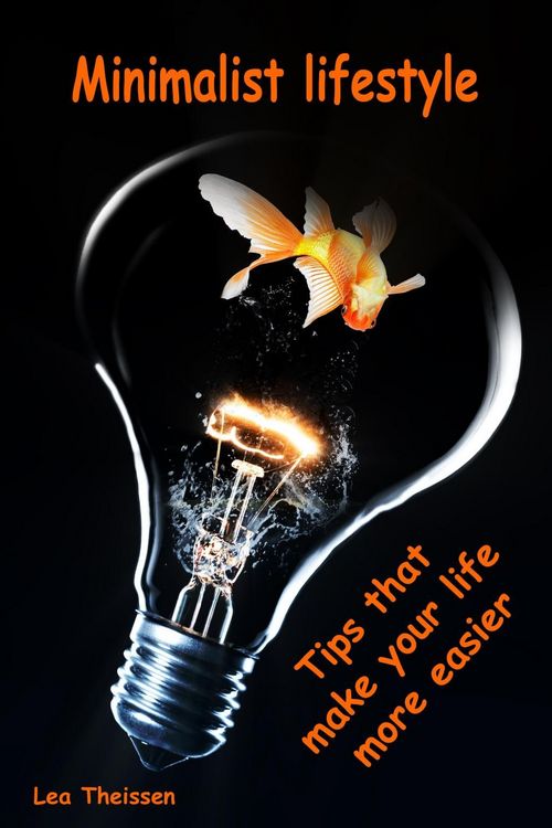Produktbild: Minimalist lifestyle...Tips that make your life more easier